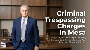 criminal trespassing charges in mesa